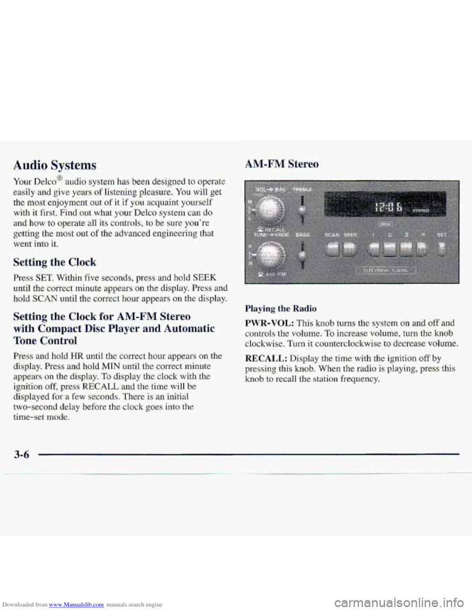CHEVROLET S10 1997 2.G Owners Manual Downloaded from www.Manualslib.com manuals search engine Your Delco@ audio system has -been designed to operate 
easily afid give years df 1iste.hg pleasure. You will.,get 
the 
mast enjoyment out of 