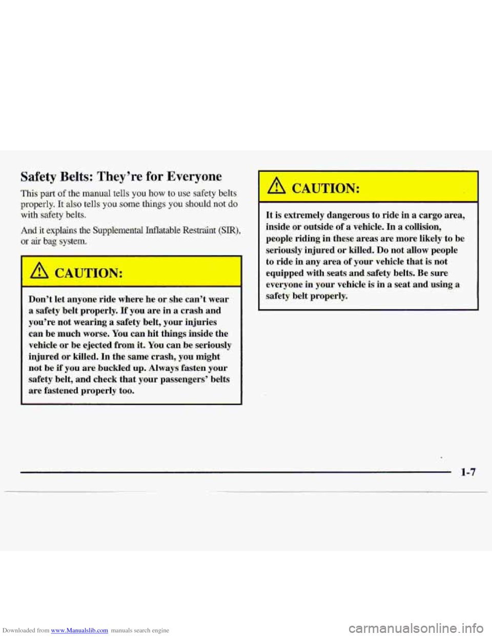 CHEVROLET S10 1997 2.G User Guide Downloaded from www.Manualslib.com manuals search engine Safety Bellts: They’re fo.r Ev.e-r,yone 
This part of the  manual tells  you how to use safety belts 
properly. It also  tells you some thing