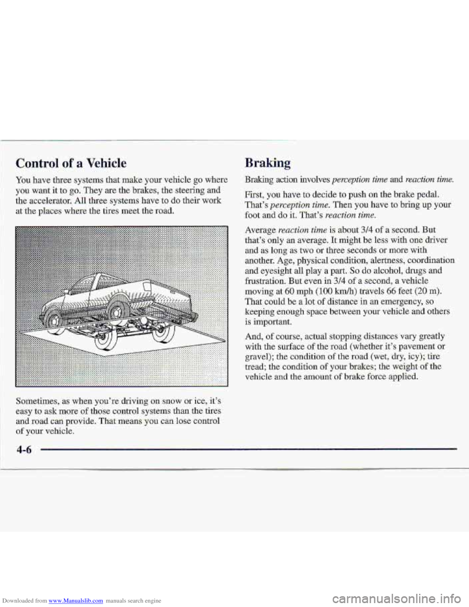 CHEVROLET S10 1997 2.G Owners Manual Downloaded from www.Manualslib.com manuals search engine You have three systems that make your vehicle go where 
you  want  it to 
go. They are the  brakes,  the steering and 
the accelerator. All thr