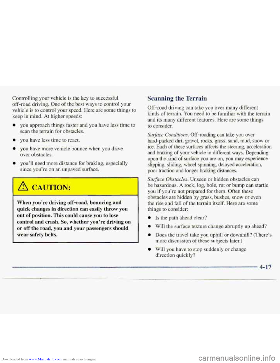 CHEVROLET S10 1997 2.G Owners Manual Downloaded from www.Manualslib.com manuals search engine 0 
0 
0 
you approach thgs faster and you h.ave less time to 
scan the terrain f&- obstacles. 
you. h.ave Tess time to react.. 
you have more v