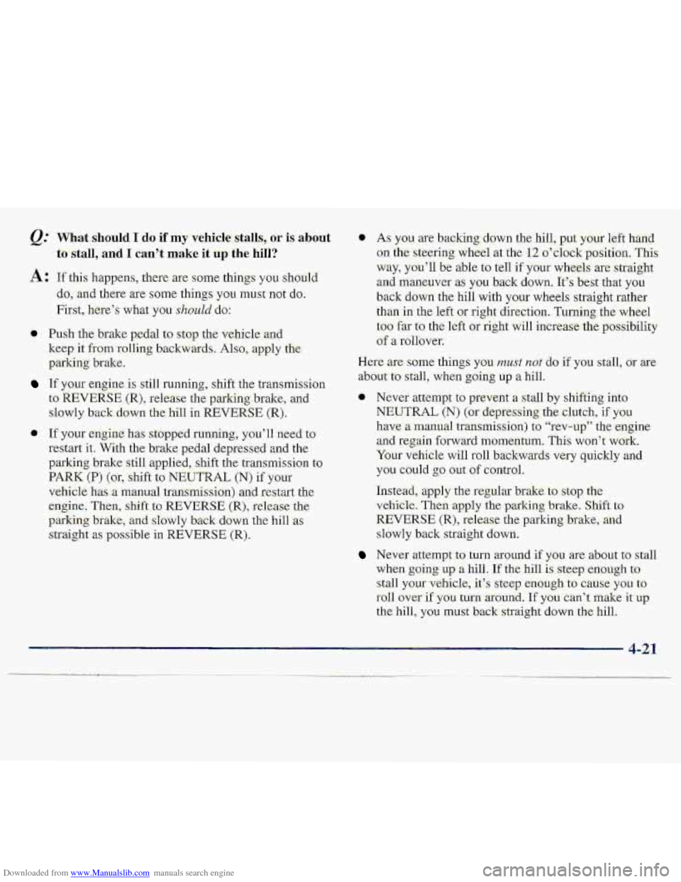 CHEVROLET S10 1997 2.G Owners Manual Downloaded from www.Manualslib.com manuals search engine QZ What.shou1.d I do if my vehicle stalls, or is about 
to  stall, 
and I can’t make it up the hill? 
A:- If this happens,  .thexe are some t