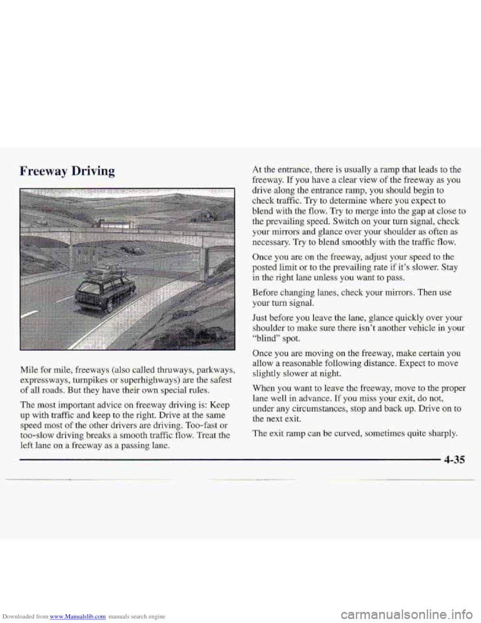 CHEVROLET S10 1997 2.G Owners Manual Downloaded from www.Manualslib.com manuals search engine Freeway Driving At the  &irrance,  there is usually a ramp  that leads  to the 
freeway. 
If you  have a clear  view of the freeway as you 
dri