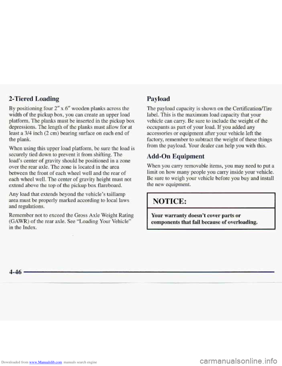 CHEVROLET S10 1997 2.G Owners Manual Downloaded from www.Manualslib.com manuals search engine The payload capacity ;is- shown on the CertificatiodTire 
label. 
This is the maximum load cap.aeity that. Y;QU 
vehicle can- carry. Be- sure t