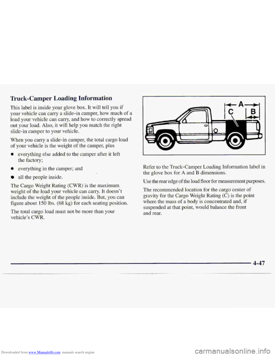 CHEVROLET S10 1997 2.G Owners Manual Downloaded from www.Manualslib.com manuals search engine Truck-Camper Loading. In.forrnatbon 
This label is inside your glove box. It will tell you if 
your vehicle  can ca.my a- slide-in  camper,  ho