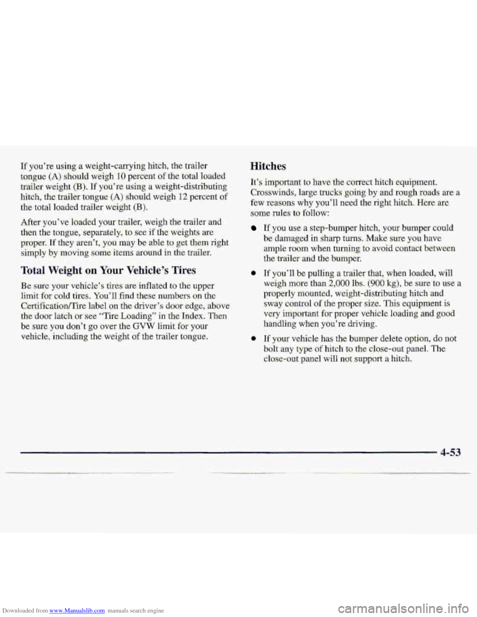 CHEVROLET S10 1997 2.G Owners Manual Downloaded from www.Manualslib.com manuals search engine Total We-ight. .on Your Vehicle 9s- Tires. 
Hitches. 
It’s important to have the correct hitch: -eq.uipn%ent. 
Cross&nds, 
large tru&s :gaing