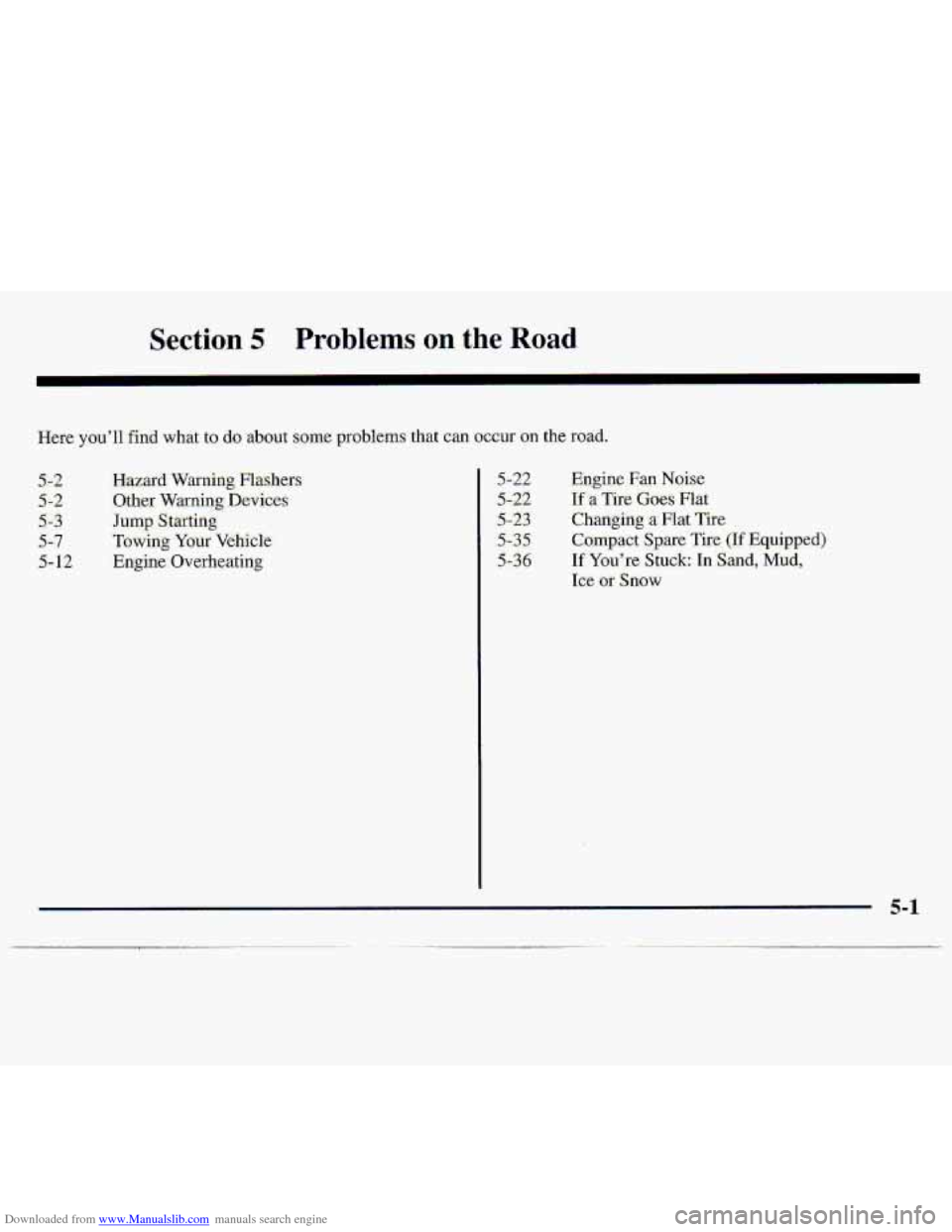 CHEVROLET S10 1997 2.G Owners Manual Downloaded from www.Manualslib.com manuals search engine Section 5 Problems on the Road 
Here youll:find.what ta do about some problems .that ciin "Ciel%af bfi the road. 
5- 2 Hazard. Warning Flaiher