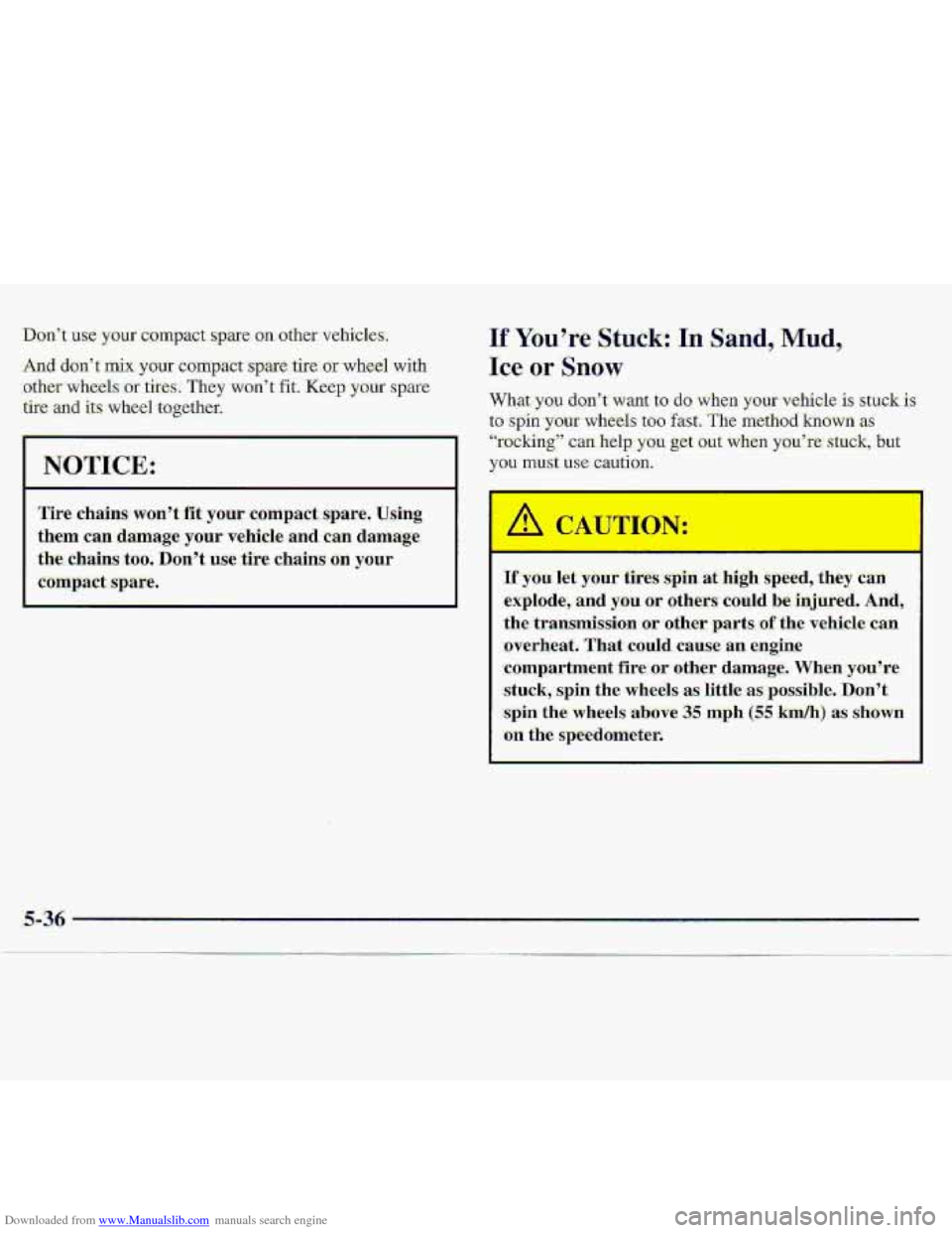 CHEVROLET S10 1997 2.G Owners Manual Downloaded from www.Manualslib.com manuals search engine Dan’t use your. campacl. spare .on othex vehicle-s, 
And don’t mix .yoat cumpact c spa^. tirem-wheel with 
:olher-whe;els-ar tk~. They won