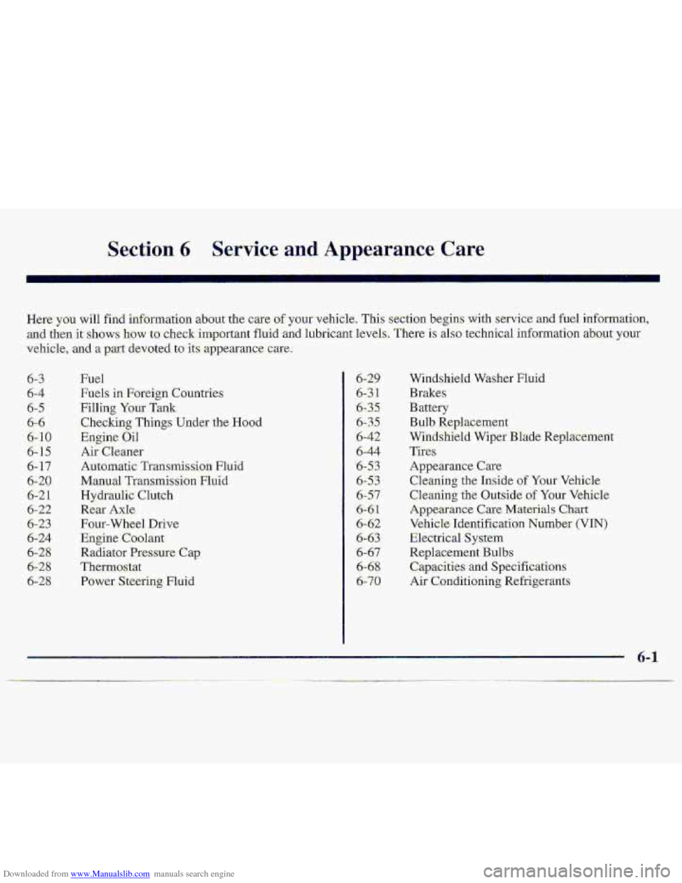 CHEVROLET S10 1997 2.G Owners Manual Downloaded from www.Manualslib.com manuals search engine Section 6 Service and. Appearance  Care 
Here:you will find inf6frriatisn about the care of your vehicle. This section begins with Service and