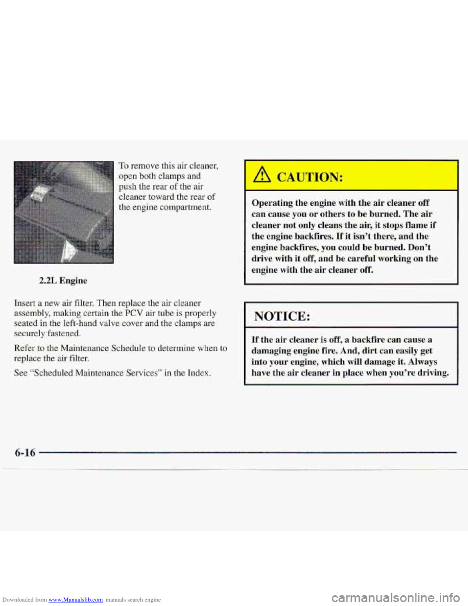 CHEVROLET S10 1997 2.G Owners Manual Downloaded from www.Manualslib.com manuals search engine To remove this air cleaner,
.open both &mps and
push the rear of:the air
cleaner toward the rear of
the engine compartment.
2.2L Engin CHEVROLET S10 1997 2.G Owners Manual Downloaded from www.Manualslib.com manuals search engine To remove this air cleaner,
.open both &mps and
push the rear of:the air
cleaner toward the rear of
the engine compartment.
2.2L Engin