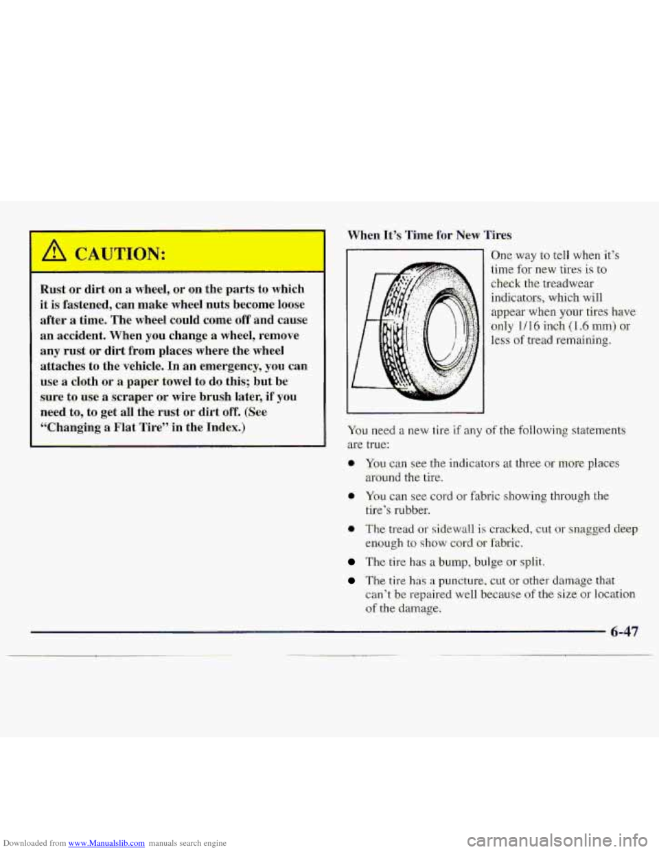 CHEVROLET S10 1997 2.G Owners Manual Downloaded from www.Manualslib.com manuals search engine When, U’s Time for Nk-W Tires 
Rust-or dirt on a wheel,. or on the  parts to which 
it is fastened, can make  wheel nuts bec:ome lo-ose 
a-ft