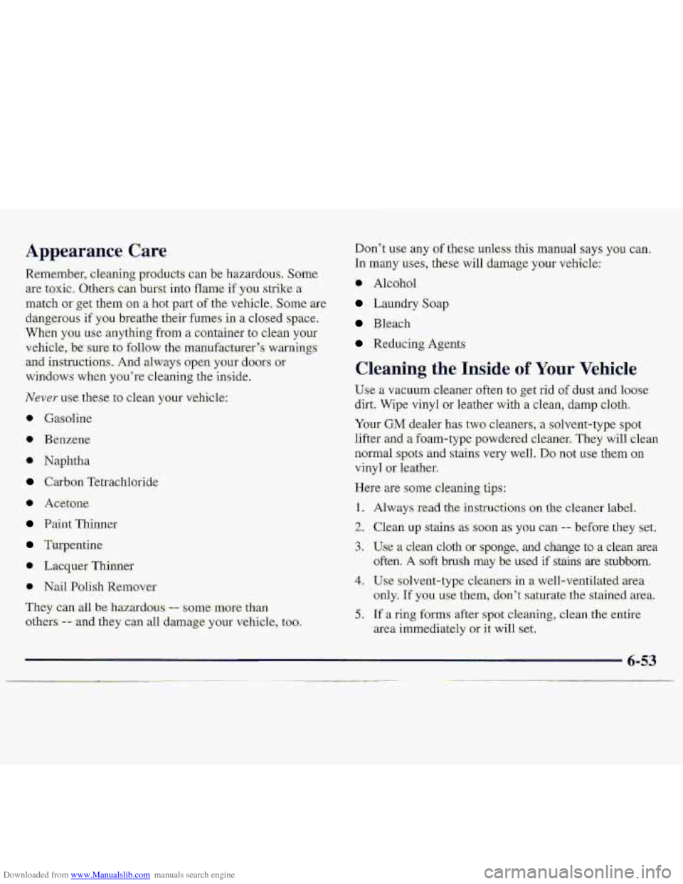 CHEVROLET S10 1997 2.G Owners Manual Downloaded from www.Manualslib.com manuals search engine Appearance Care 
R.emernkr, cleaning producrs can b’e hzardous. Some: 
are tQxic. Others can bwst ir~to. flame if YOU slrike -a- 
match or ge