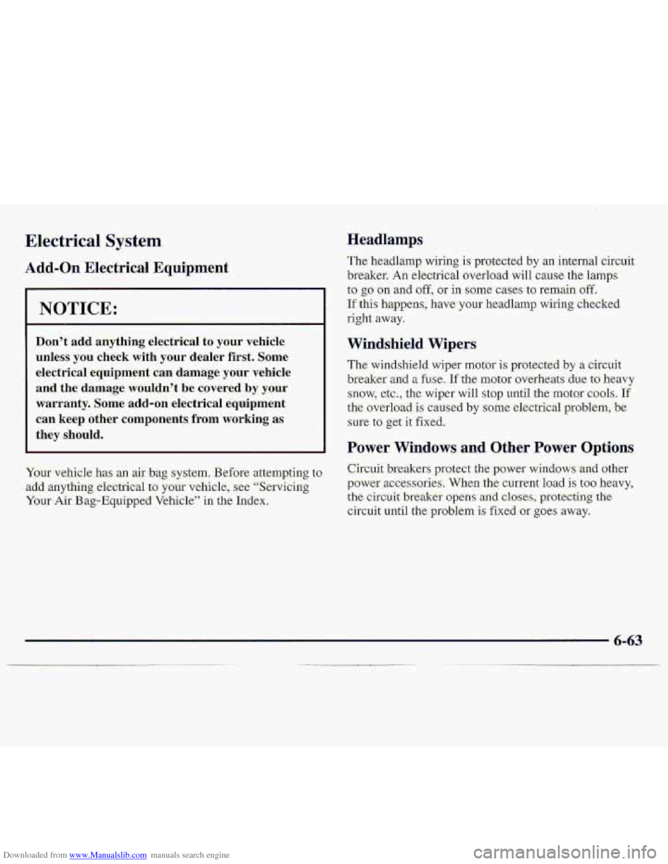CHEVROLET S10 1997 2.G Owners Manual Downloaded from www.Manualslib.com manuals search engine Electrical System. 
Ad-d-On Electrical Equipment 
.NOTICE: 
Don’t add  anything  electrical  to your vehide 
unless  you  check  with  your  