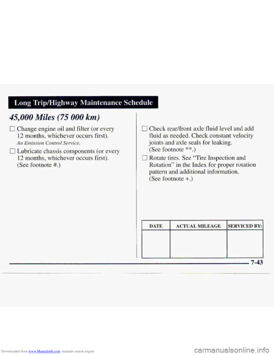 CHEVROLET S10 1997 2.G Owners Manual Downloaded from www.Manualslib.com manuals search engine Long  Trip/Highway  Maintenance  ,Schedule 
45,000 Miles (75 000 kmj 
El Change engine oil and filter (or every 
12 months, whichever  occ,urs 