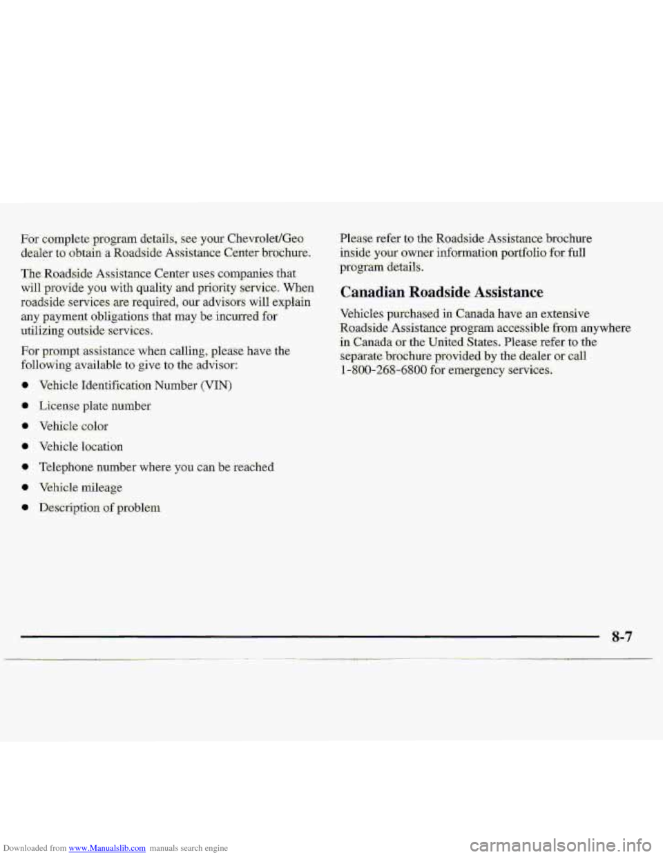 CHEVROLET S10 1997 2.G Owners Manual Downloaded from www.Manualslib.com manuals search engine The Koadside Assistance Center uses companies. that 
will provide you with quality and priofity service. When 
raadside services  are  required
