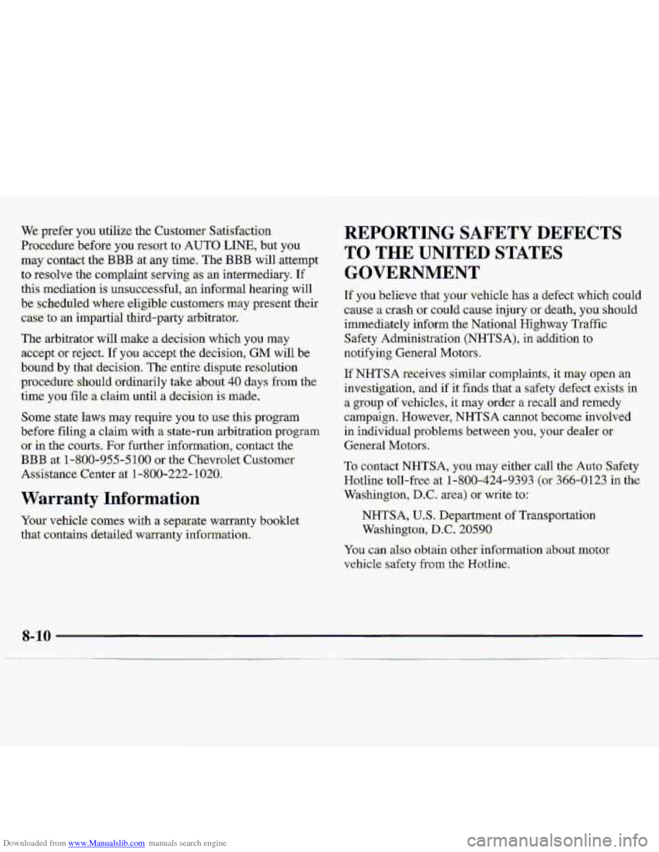 CHEVROLET S10 1997 2.G Owners Manual Downloaded from www.Manualslib.com manuals search engine We:prefer yuu utilize the Customer Satisfaction 
Procedure. 
before you  Tesort to AUTO LINE, but  you 
may  cantact  the 
ElBB at any  the-. T