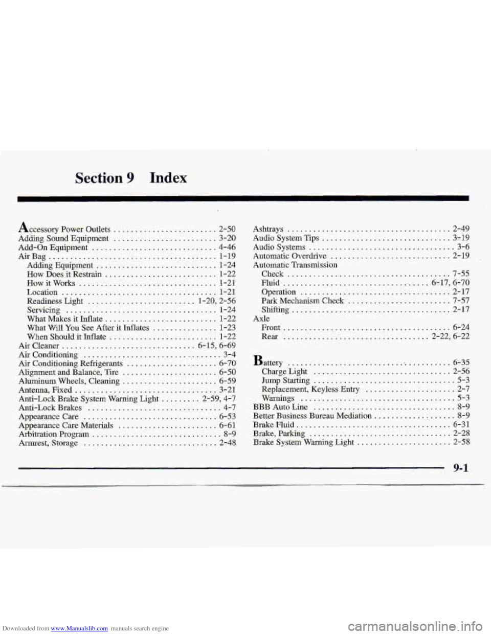 CHEVROLET S10 1997 2.G Owners Manual Downloaded from www.Manualslib.com manuals search engine Section 9 Index 
Accessory Power Outlets ........................ 2-50 
Adding  Sound  Equipment 
........................ 3-20 
Add-on  Equipm