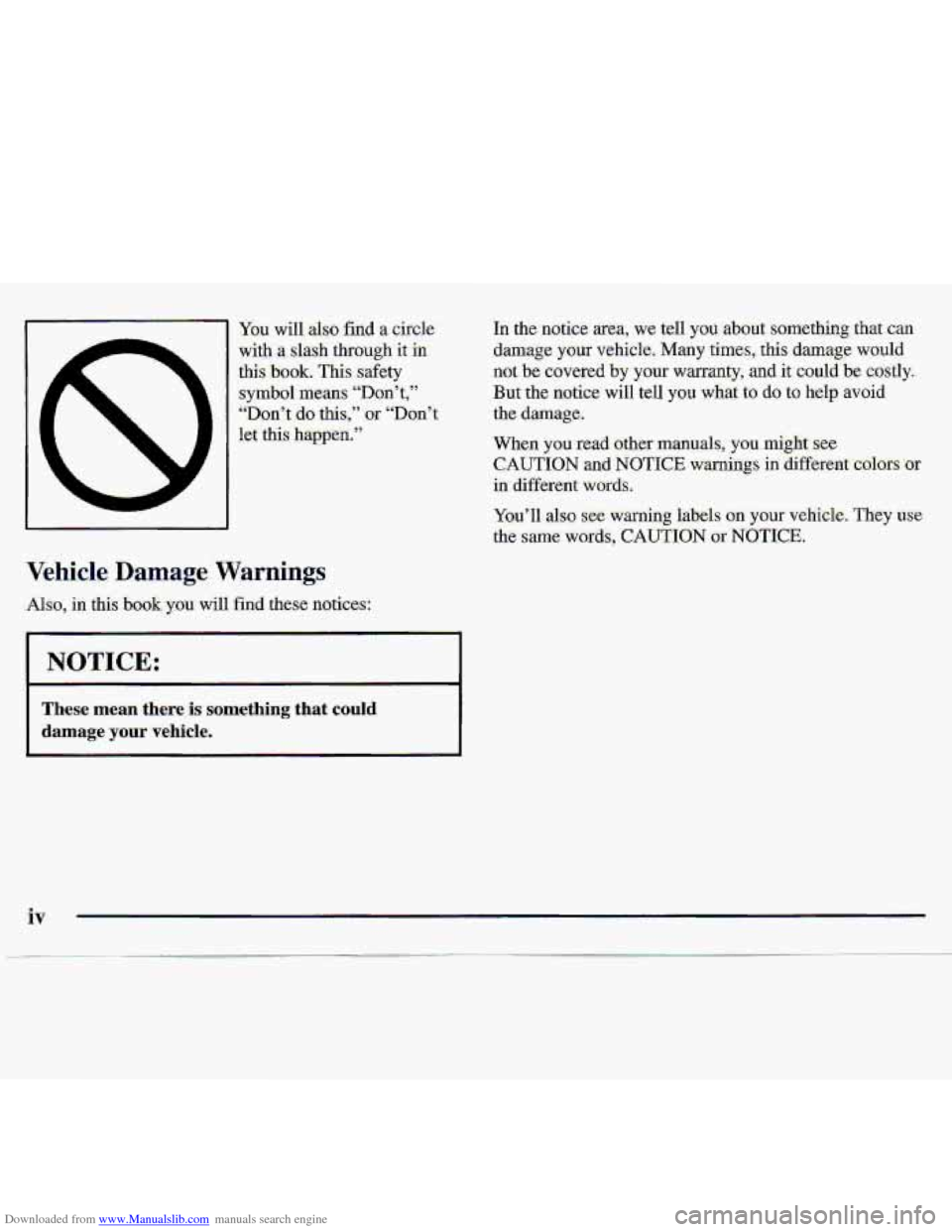 CHEVROLET S10 1997 2.G Owners Manual Downloaded from www.Manualslib.com manuals search engine Y6u will.also  find a circle 
with  a slash through  it 
in 
this book. This safety 
symbol 
.means. “D~dt,” 
“Don’t 
do this,”  or �