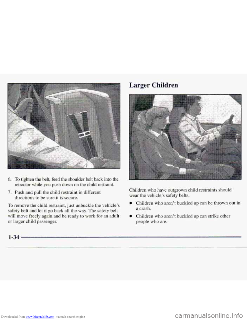 CHEVROLET S10 1997 2.G Service Manual Downloaded from www.Manualslib.com manuals search engine 6, To tighten the belt, feed the shoulder  belt  back  into  the- 
retractor while you push down on the child  restraint. 
7. Push and pull the