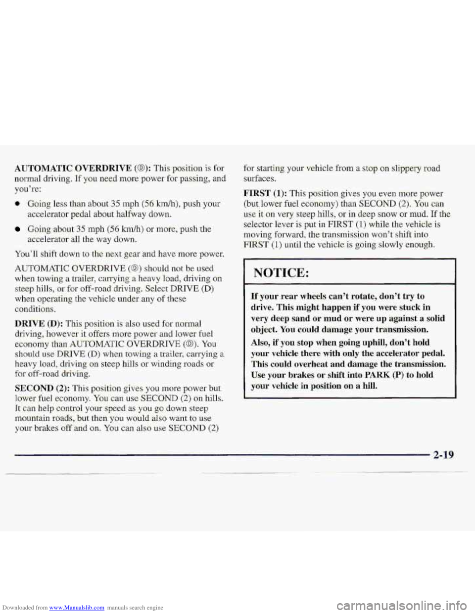 CHEVROLET S10 1997 2.G Owners Manual Downloaded from www.Manualslib.com manuals search engine AUT-OMATIC OVERDRIVE (@): This yosition is for 
normal driving. If y.ou need more :power for passing, and 
yodre: 
(r, GQing less than about 35