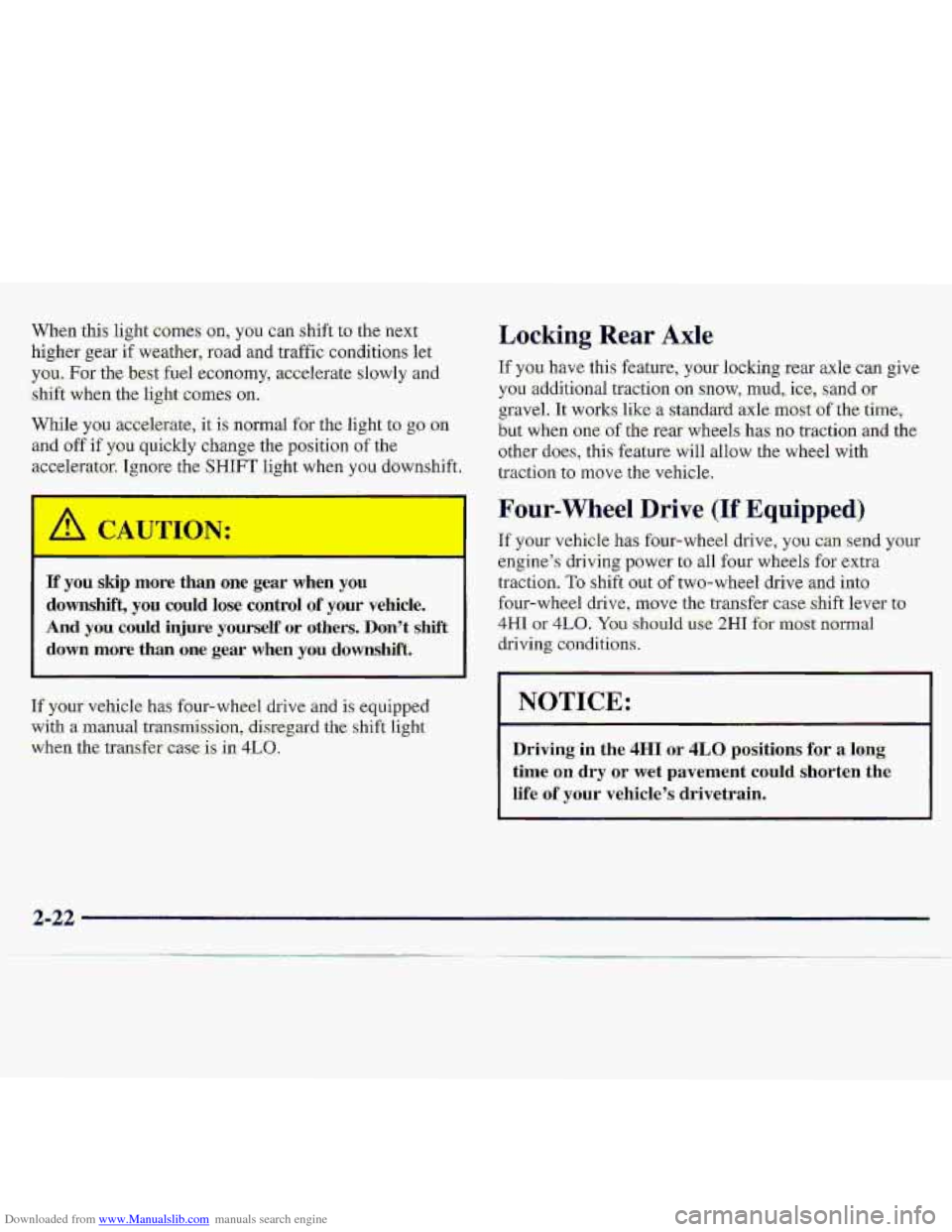 CHEVROLET S10 1997 2.G Owners Manual Downloaded from www.Manualslib.com manuals search engine When this light CoLmries on, you  can shift to the next 
higher 
gear if weather;-road and, :traffic conditions  let 
you. Fa; the best fuel ec