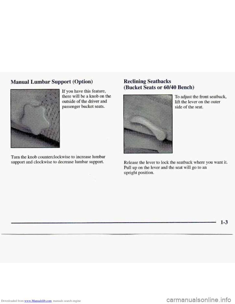 CHEVROLET S10 1997 2.G Owners Manual Downloaded from www.Manualslib.com manuals search engine Manual Lumbar Support (Option) 
If you have this feature, 
there 
will be a knob on the 
outside bf the driver and 
passenger 
bucket seats. 
R