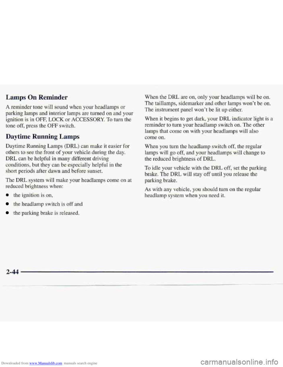 CHEVROLET S10 1997 2.G Owners Manual Downloaded from www.Manualslib.com manuals search engine Lamps On Reminder 
Aren&idertone will sound when your headlamps or. 
pzi&irig:.lamps ,-and interior lamps are turned on and  your 
ignition is 
