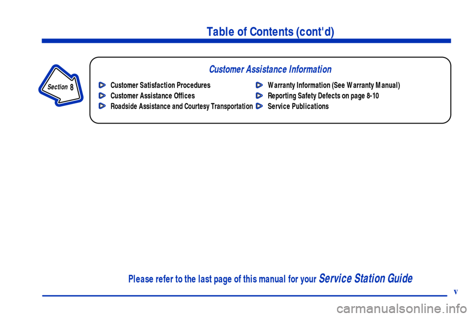 CHEVROLET SILVERADO 2001 1.G Owners Manual Table of Contents (contd)
Customer Assistance Information
In the Index you will find an alphabetical listing of almost every subject in this manual. 
 You can use it to quickly find something you wan