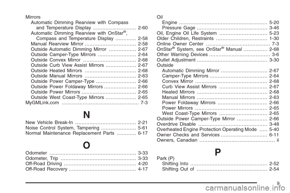 CHEVROLET SILVERADO 2005 1.G Owners Manual Mirrors
Automatic Dimming Rearview with Compass
and Temperature Display...........................2-60
Automatic Dimming Rearview with OnStar
®,
Compass and Temperature Display.............2-58
Manua
