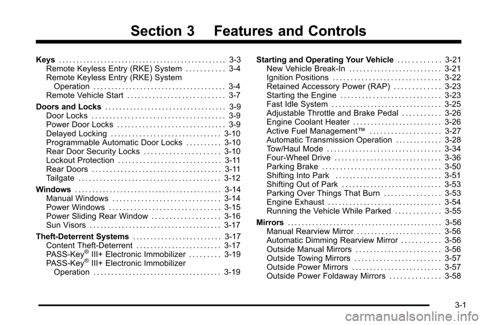 CHEVROLET SILVERADO 2010 2.G Owners Manual Section 3 Features and Controls
Keys. . . . . . . . . . . . . . . . . . . . . . . . . . . . . . . . . . . . . . . . . . . . . . . . 3-3
Remote Keyless Entry (RKE) System . . . . . . . . . . . 3-4
Remo