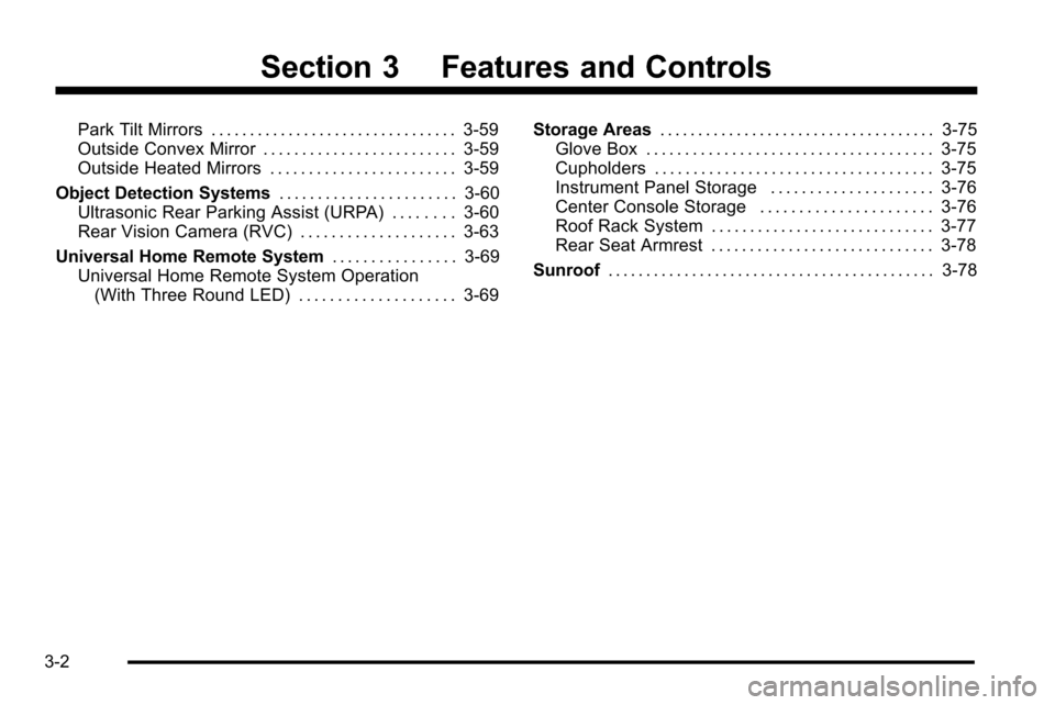 CHEVROLET SILVERADO 2010 2.G Owners Manual Section 3 Features and Controls
Park Tilt Mirrors . . . . . . . . . . . . . . . . . . . . . . . . . . . . . . . . 3-59
Outside Convex Mirror . . . . . . . . . . . . . . . . . . . . . . . . . 3-59
Outs