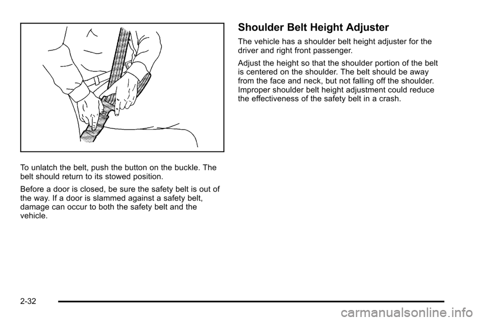 CHEVROLET SILVERADO 2010 2.G Manual PDF To unlatch the belt, push the button on the buckle. The
belt should return to its stowed position.
Before a door is closed, be sure the safety belt is out of
the way. If a door is slammed against a sa CHEVROLET SILVERADO 2010 2.G Manual PDF To unlatch the belt, push the button on the buckle. The
belt should return to its stowed position.
Before a door is closed, be sure the safety belt is out of
the way. If a door is slammed against a sa