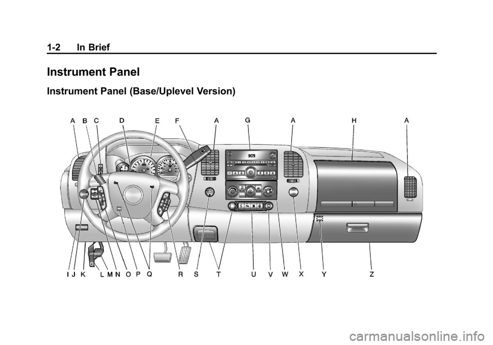 CHEVROLET SILVERADO 2011 2.G Owners Manual Black plate (2,1)Chevrolet Silverado Owner Manual - 2011
1-2 In Brief
Instrument Panel
Instrument Panel (Base/Uplevel Version) 