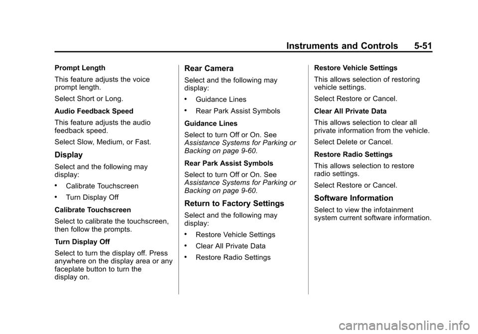CHEVROLET SILVERADO 2015 3.G Owners Manual Black plate (51,1)Chevrolet 2015i Silverado Owner Manual (GMNA-Localizing-U.S./Canada/
Mexico-8425172) - 2015 - crc - 2/6/15
Instruments and Controls 5-51
Prompt Length
This feature adjusts the voice
