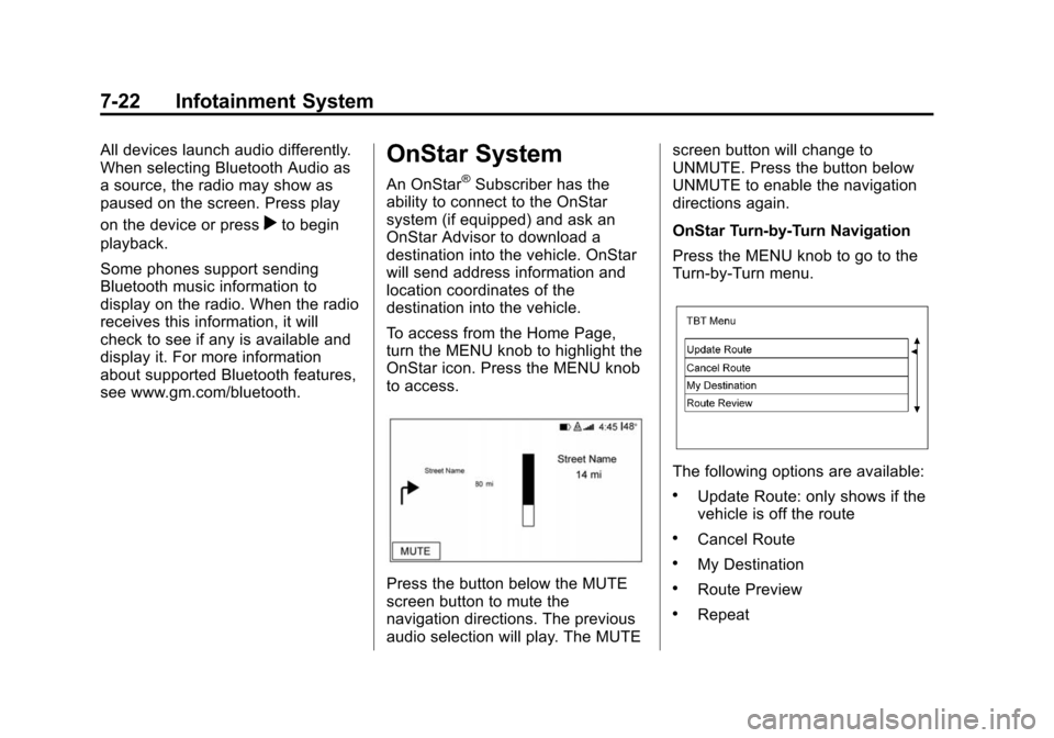 CHEVROLET SILVERADO 2015 3.G Owners Manual Black plate (22,1)Chevrolet 2015i Silverado Owner Manual (GMNA-Localizing-U.S./Canada/
Mexico-8425172) - 2015 - crc - 2/6/15
7-22 Infotainment System
All devices launch audio differently.
When selecti