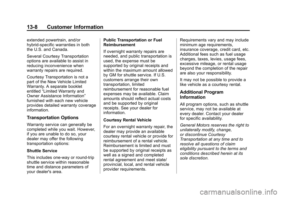 CHEVROLET SILVERADO 2015 3.G Service Manual Black plate (8,1)Chevrolet 2015i Silverado Owner Manual (GMNA-Localizing-U.S./Canada/
Mexico-8425172) - 2015 - crc - 2/6/15
13-8 Customer Information
extended powertrain, and/or
hybrid-specific warran