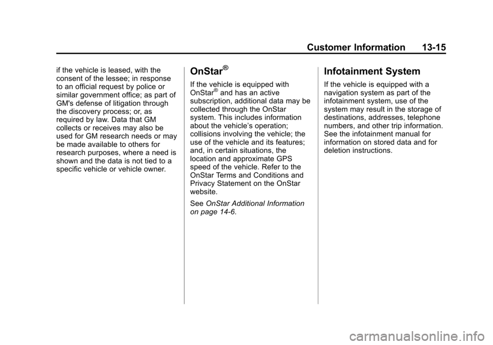 CHEVROLET SILVERADO 2015 3.G Service Manual Black plate (15,1)Chevrolet 2015i Silverado Owner Manual (GMNA-Localizing-U.S./Canada/
Mexico-8425172) - 2015 - crc - 2/6/15
Customer Information 13-15
if the vehicle is leased, with the
consent of th