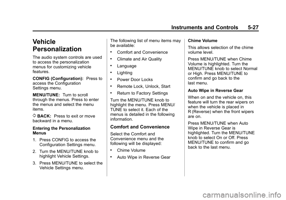 CHEVROLET SONIC 2012 2.G Owners Manual Black plate (27,1)Chevrolet Sonic Owner Manual - 2012
Instruments and Controls 5-27
Vehicle
Personalization
The audio system controls are used
to access the personalization
menus for customizing vehic