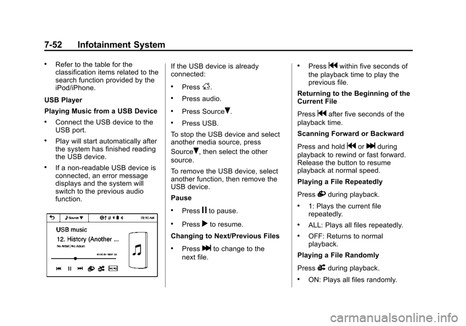 CHEVROLET SONIC 2015 2.G Owners Manual Black plate (52,1)Chevrolet Sonic Owner Manual (GMNA-Localizing-U.S./Canada-7707487) -
2015 - crc - 10/31/14
7-52 Infotainment System
.Refer to the table for the
classification items related to the
se