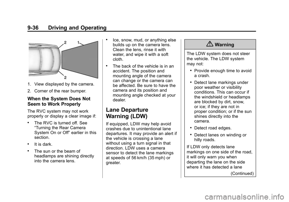 CHEVROLET SONIC 2015 2.G Owners Manual Black plate (36,1)Chevrolet Sonic Owner Manual (GMNA-Localizing-U.S./Canada-7707487) -
2015 - crc - 10/31/14
9-36 Driving and Operating
1. View displayed by the camera.
2. Corner of the rear bumper.
W