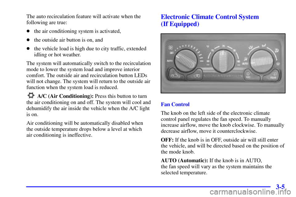 CHEVROLET SUBURBAN 2002 9.G Owners Manual 3-5
A/C (Air Conditioning):Press this button to turn
Fan Cont rol 