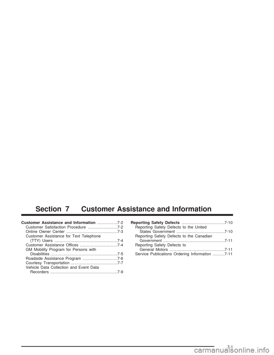 CHEVROLET SUBURBAN 2004 9.G Owners Manual Customer Assistance and Information...............7-2
Customer Satisfaction Procedure......................7-2
Online Owner Center......................................7-3
Customer Assistance for Text
