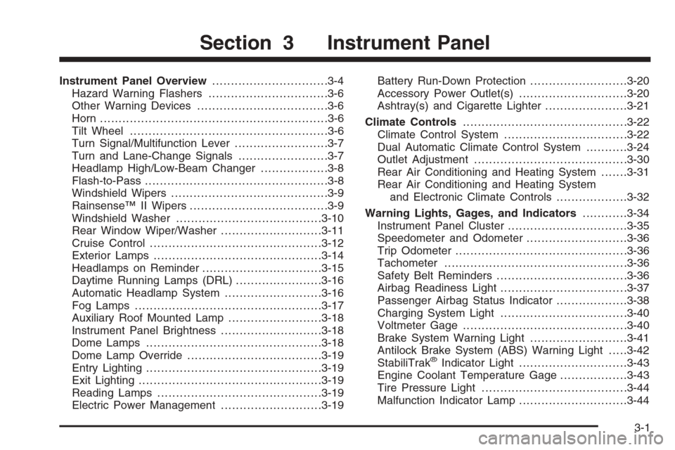 CHEVROLET SUBURBAN 2008 10.G Owners Manual Instrument Panel Overview...............................3-4
Hazard Warning Flashers................................3-6
Other Warning Devices...................................3-6
Horn ................