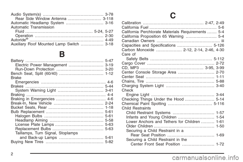 CHEVROLET SUBURBAN 2008 10.G Owners Manual Audio System(s).............................................3-78
Rear Side Window Antenna.........................3-118
Automatic Headlamp System............................3-16
Automatic Transmission