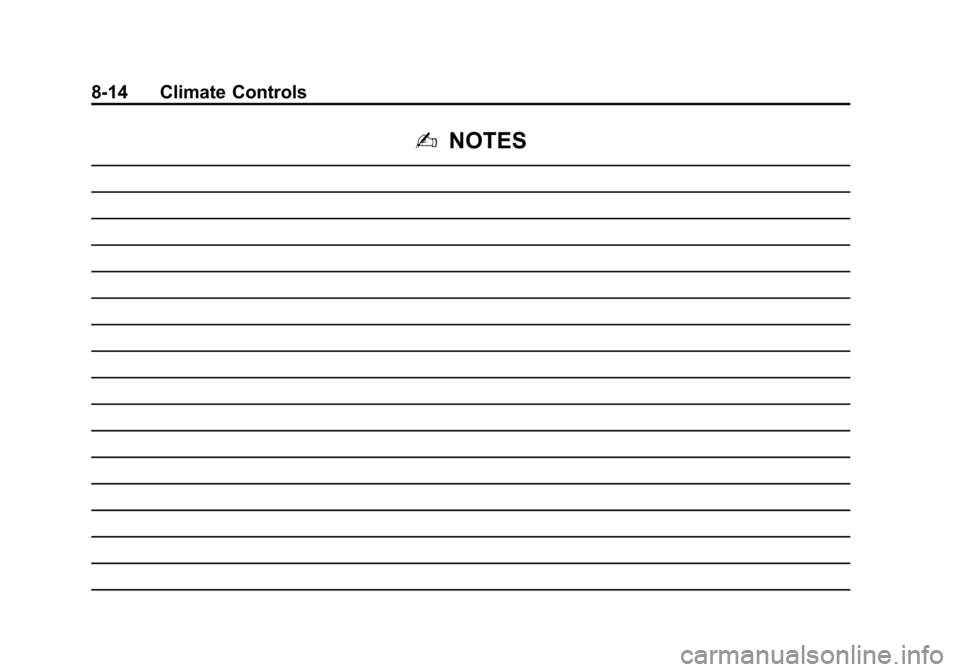 CHEVROLET SUBURBAN 2014 10.G Owners Manual (14,1)Chevrolet Tahoe/Suburban Owner Manual (GMNA-Localizing-U.S./Canada/
Mexico-6081502) - 2014 - crc2 - 9/17/13
8-14 Climate Controls
2NOTES 