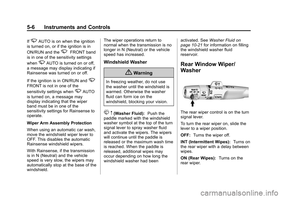 CHEVROLET SUBURBAN 2015 11.G Owners Manual Black plate (6,1)Chevrolet 2015i Tahoe/Suburban Owner Manual (GMNA-Localizing-U.S./
Canada/Mexico-8431502) - 2015 - crc - 1/12/15
5-6 Instruments and Controls
IfzAUTO is on when the ignition
is turned