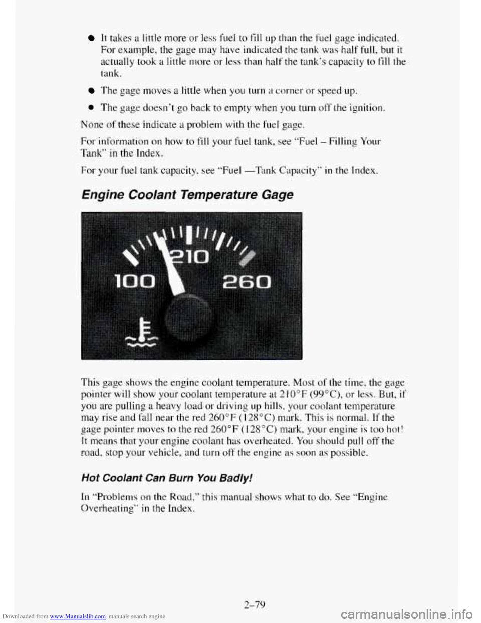 CHEVROLET TAHOE 1995 1.G Owners Manual Downloaded from www.Manualslib.com manuals search engine It takes a little more  or  less fuel to fill up than  the fuel gage  indicated. 
For example,  the gage  may have indicated  the tank  was  ha