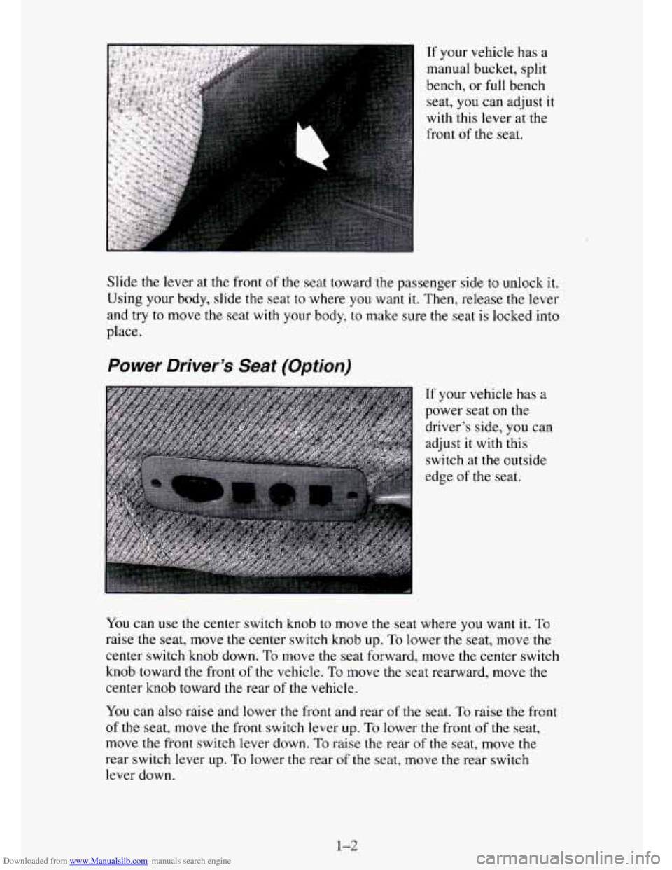 CHEVROLET TAHOE 1995 1.G Owners Manual Downloaded from www.Manualslib.com manuals search engine If your vehicle has  a 
manual bucket, split 
bench,  or 
full bench 
seat,  you can adjust it 
with  this lever 
at the 
front  of 
the seat. 