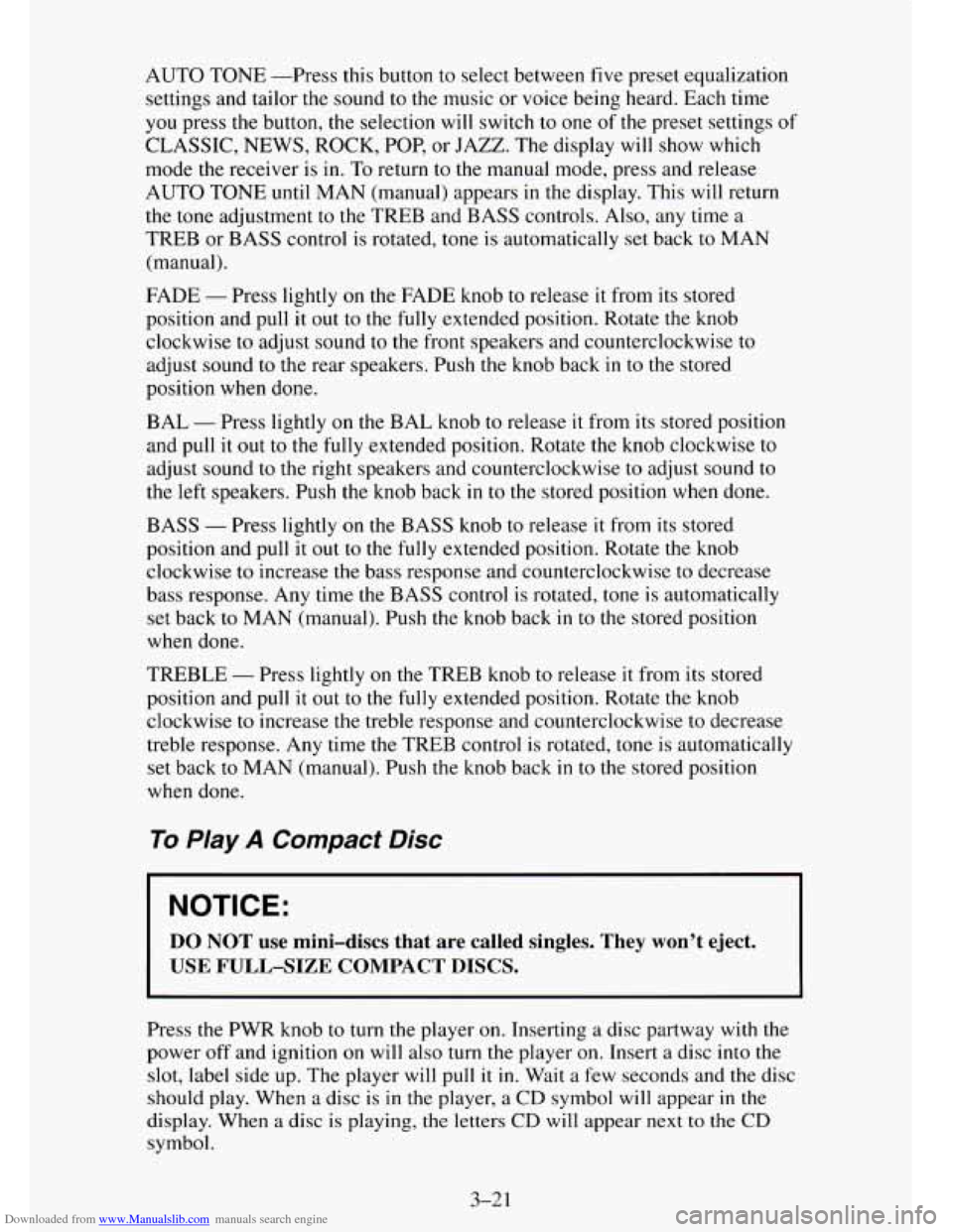 CHEVROLET TAHOE 1995 1.G Owners Manual Downloaded from www.Manualslib.com manuals search engine AUTO TONE -Press this button to select between five preset equalization
settings and tailor the sound to the music or voice being he CHEVROLET TAHOE 1995 1.G Owners Manual Downloaded from www.Manualslib.com manuals search engine AUTO TONE -Press this button to select between five preset equalization
settings and tailor the sound to the music or voice being he