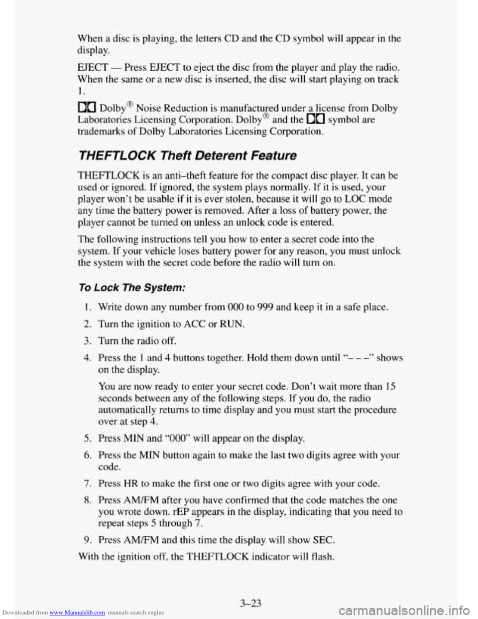 CHEVROLET TAHOE 1995 1.G Owners Manual Downloaded from www.Manualslib.com manuals search engine When a disc is playing, the letters CD and the CD symbol will appear in the
display.
EJECT
- Press EJECT to eject the disc from the CHEVROLET TAHOE 1995 1.G Owners Manual Downloaded from www.Manualslib.com manuals search engine When a disc is playing, the letters CD and the CD symbol will appear in the
display.
EJECT
- Press EJECT to eject the disc from the