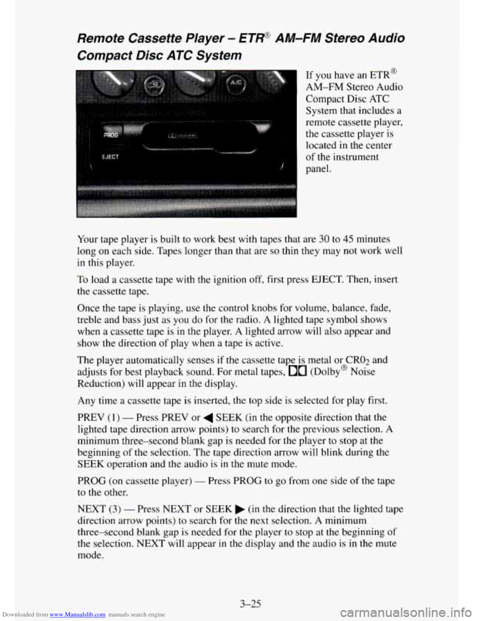 CHEVROLET TAHOE 1995 1.G Owners Manual Downloaded from www.Manualslib.com manuals search engine Remote Cassette Player - €?W AM-FM Stereo Audio
Compact Disc ATC System
..
EJECT
i
1
If you have an ETR@
AM-FM Stereo Audio
Comp CHEVROLET TAHOE 1995 1.G Owners Manual Downloaded from www.Manualslib.com manuals search engine Remote Cassette Player - €?W AM-FM Stereo Audio
Compact Disc ATC System
..
EJECT
i
1
If you have an ETR@
AM-FM Stereo Audio
Comp